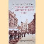 De haas met de amberkleurige ogen door Edmund de Waal