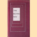 The Retina Way: The Retina Photographer's Companion door O.R. Croy