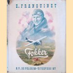 Fokker: een leven voor de luchtvaart door E. Franquinet