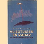 Vliegtuigen en radar: radio en metereologie: een prettig boek voor jongens van 13-17 jaar door H. G. Brussee