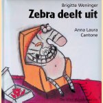 Zebra deelt uit door Brigitte Weninger e.a.