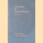 Concepts of Particle Physics: Volume II door Gottfried Kurt Weisskopf Victor