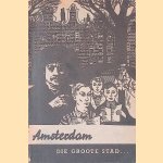 Amsterdam, die groote stad: Tien speurtochten door de hoofdstad onder leiding van Wim Snitker
Wim Snitker
€ 10,00