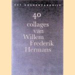 Het hoedenparadijs: 40 collages van Willem Frederik Hermans door Willem Frederik Hermans