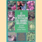 Le jardin, le potager, les arbres fruitiers: guide complet pour tous door Faustine Mainardi Fazio