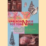 Van Nonnetje tot Tonnetje: de recente en fossiele weekdieren (slakken en schelpen) van Amsterdam
Rykel de Bruyne e.a.
€ 8,00