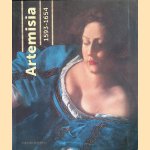 Artemisia 1593-1654: Pouvoir, gloire et passions d'une femme peintre door Artemisia Gentileschi