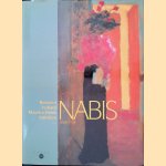 Nabis 1888-1900: Pierre Bonnard, Vuillard, Maurice Denis, Henri-Gabriel Ibels, Georges Lacombe, Aristide Maillol, Paul-Elie Ranson, Jozsef Rippl-Rónai, Kerr-Xavier Roussel, Paul Sérusier, Félix Valloton, Jan Verkade, Edouard Vuillard door Celine Juhiet