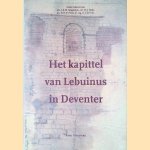 Het kapittel van Lebuinus in Deventer: Nalatenschap van een immuniteit in borden bebouwing en beschrijving
J.R.M. - en anderen Magdelijns
€ 10,00