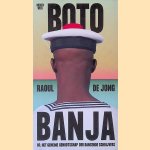 Boto Banja, of: het geheim genootschap der dansende schrijvers door Raoul de Jong