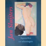 Jan Sluijters 1881-1957: aquarellen en tekeningen door Anita Hopmans