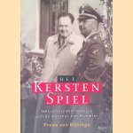 Het Kersten Spiel: Het omstreden netwerk van de masseur van Himmler door Freek van Rijsinge