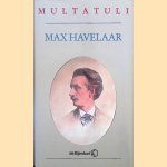 Max Havelaar of de Koffieveilingen van de Nederlandsche Handel-Maatschappij door Multatuli