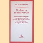 De doler en het kind van God: brieven en documenten van de samenwerking tussen Hendrik Andriessen en Pierre Kemp in de jaren 1917-1921 door Pim de Vroomen