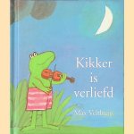 Kikker is verliefd door Max Velthuijs