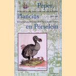 Peper, Plancius en Porselein: de reis van het schip Swarte Leeuw naar Atjeh en Bantam, 1601-1603 door Jan Parmentier e.a.