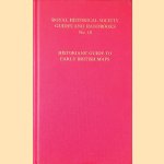 Historians' Guide to Early British Maps: A Guide to the Location of Pre-1900 Maps of the British Isles Preserved in the United Kingdom and Ireland door Helen Wallis