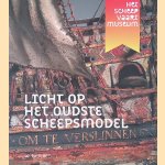 Licht op het oudste scheepsmodel: Interdisciplinair onderzoek naar een raadselachtig museumstuk door Louis Sicking