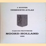 Gemeente atlas van de provincie Noord-Holland 1869: naar officieele bronnen bewerkt
J. Kuyper
€ 9,00