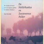 Holiërhoekse en Zouteveense Polder: De rustieke eenvoud van een vergeten gebied in Midden-Delfland
Paul Meuldijk
€ 8,00