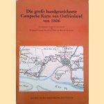 Die grosse handgezeichnete Campsche Karte von Ostfriesland von 1806
Wolgang Henninger e.a.
€ 100,00