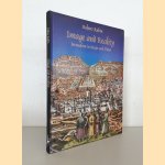 Image and Reality: Jerusalem in Maps and Views door Rehav Rubin