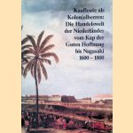 Kaufleute als Kolonialherren: Die Handelswelt der Niederländer vom Kap der Guten Hoffnung bis Nagasaki 1600-1800
Eberhard - and others Schmitt
€ 15,00