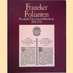 Franeker Folianten: Frieslands Universiteitsbibliotheek 1585-1713 door M.H.H. Engels