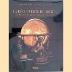 La Découverte du Monde: Une Histoire des Globes Terrestres et Célestes door Edward H. Dahl e.a.