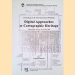 Digital Approaches to Cartographic Heritage: proceedings of the First International Workshop door Evangelos Livieratos