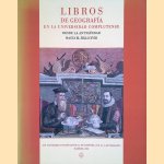 Libros de geografía en la Universidad Complutense desde la antigüedad hasta el siglo XVIII door Mariano Cuesta - and others Domingo