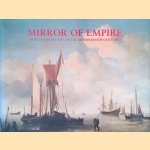 Mirror of Empire: Dutch Marine Art of the Seventeenth Century door George S. Keyes e.a.