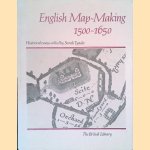 English Map-Making 1500-1650: Historical Essays door Sarah Tyackes