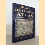 De grote atlas van de wereld in de 17de eeuw door Joan Blaeu e.a.