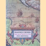 Imagined Corners: exploring the World's first Atlas door Paul Binding