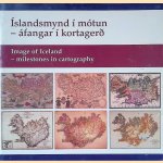 Image of Iceland - milestones in cartography: exhibition in The Culture House, Reykjavi?k 2002-2003 door Emilia Sigmarsdo?ttir