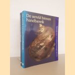 De wereld binnen handbereik: Nederlandse kunst- en rariteitenverzamelingen, 1585-1735 (2 delen) door Ellinoor Bergvelt e.a.