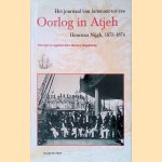 Oorlog in Atjeh: Het journaal van luitenant-ter-zee Henricus Nijgh, 1873-1874 door Henricus Nijgh e.a.