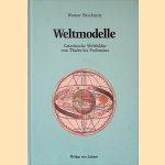 Weltmodelle: Griechische Weltbilder von Thales bis Ptolemaus door Werner Ekschmitt