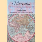 Mercator: The Man Who mapped the Planet door Nicholas Crane