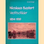 Nicolaas Bastert: Vechtschilder 1854-1939
Lia de Jonge
€ 12,50