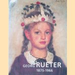 Georg Rueter 1873-1966 door Carina Greven