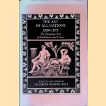 The Art of All Nations 1850-73 The Emerging Role of Exhibitions and Critics door Elizabeth Gilmore Holt