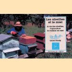 Les abeilles et le miel: La vie des abeilles, l'apiculture, la cuisine au miel door Laura Fronty