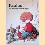 Paulus en de eikelmannetjes
Jean Dulieu
€ 10,00