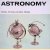 Astronomy: Globes, Orreries and other Models door H.R. Calvert