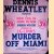 Dennis Wheatley presents a new era in crime fiction: a murder mystery planned by J.G. Links: Murder off Miami door Dennis Wheatley