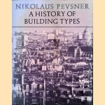 A History of Building Types door Nikolaus Pevsner