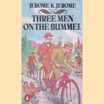 Three Men on the Bummel door Jerome K. Jerome