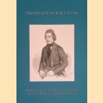 Vriendschap voor het leven: reisimpressies en herinneringen aan de Leidse Sociëteit Minerva van Alexander Ver Huell door Claudine de With e.a.